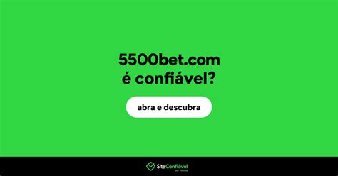 5500bet com é confiável